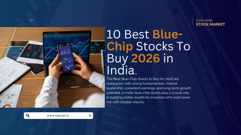 10 Best Blue-Chip Stocks To Buy For 2026 In India